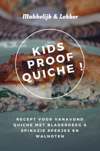 "Kids proof quiche - makkelijk & lekker - Quiche bladerdeeg spek spinazie en walnoten - Eten voor vanavond - recepten voor de familie"